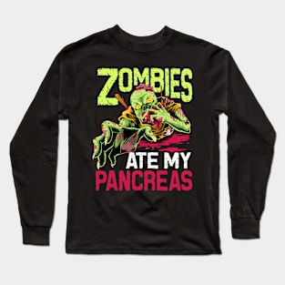 Zombies Ate My Pancreas Funny Diabetes Long Sleeve T-Shirt